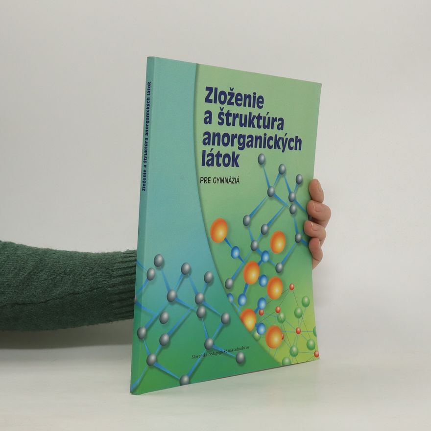 Ľudmila Žúrková Zloženie a štruktúra anorganických látok