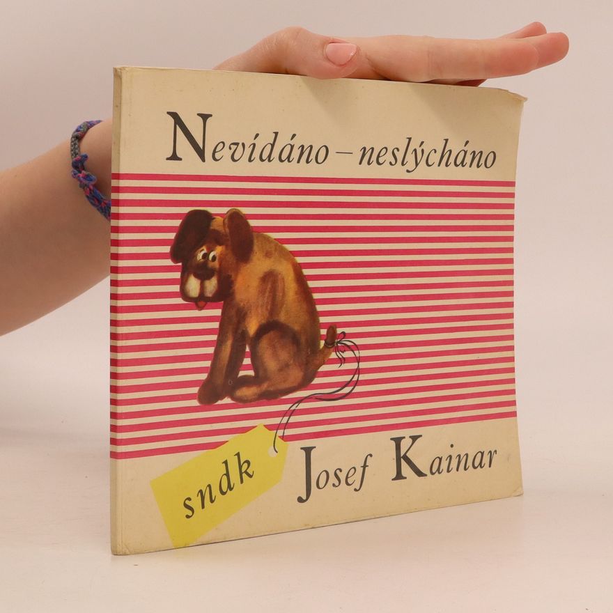 Josef Kainar Nevídáno - neslýcháno
