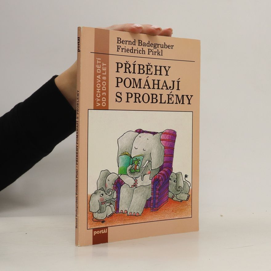 Friedrich Pirkl Příběhy pomáhají s problémy