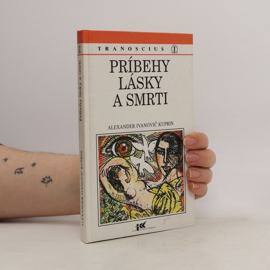 Aleksandr Kuprin Príbehy lásky a smrti