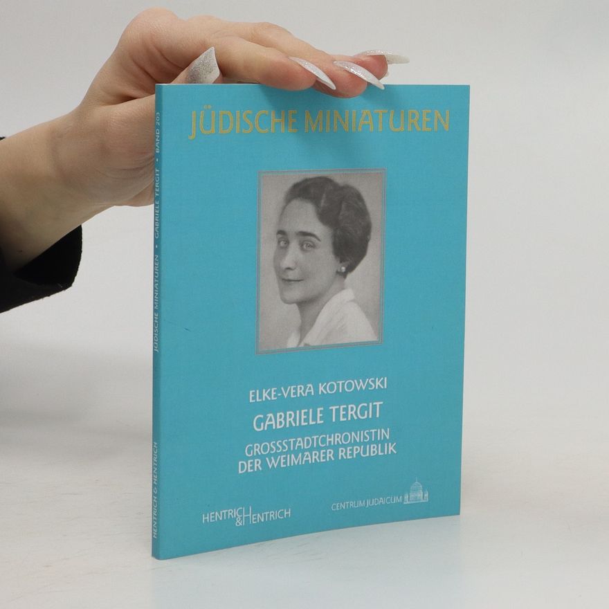 Elke-Vera Kotowski Gabriele Tergit
