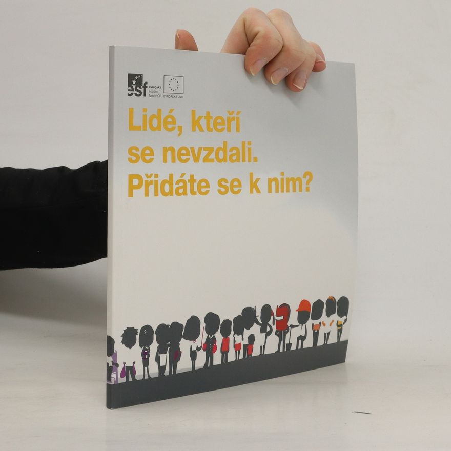 Various authors Lidé, kteří se nevzdali. Přidáte se k nim?