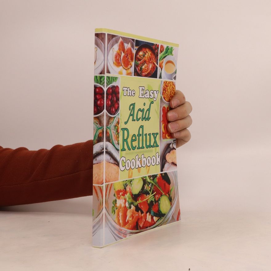 Autorenkollektiv The Easy Acid Reflux Cookbook