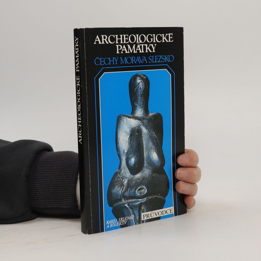 Autorenkollektiv Archeologické památky. Čechy, Morava, Slezsko