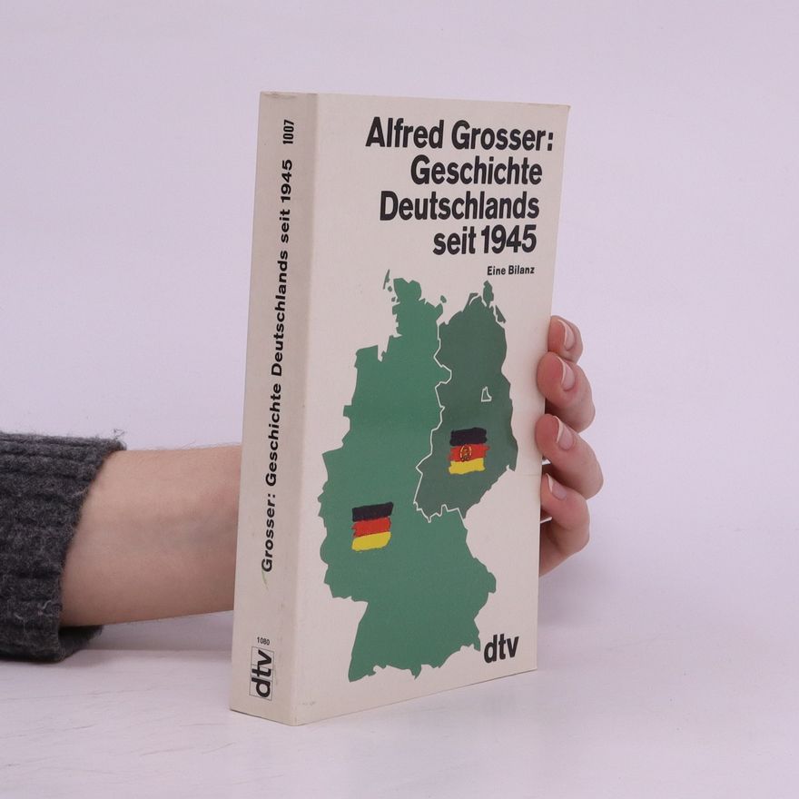 Alfred Grosser Geschichte Deutschlands seit 1945