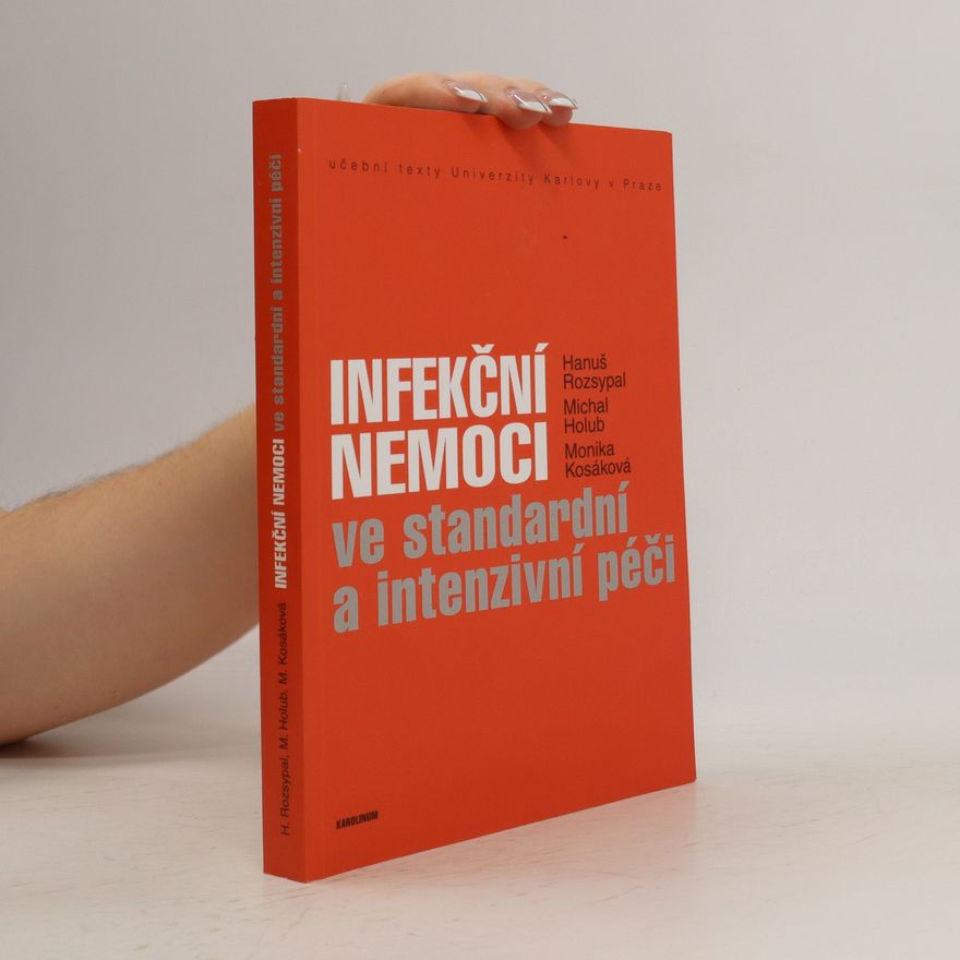 Monika Kosáková Infekční nemoci ve standardní a intenzivní péči