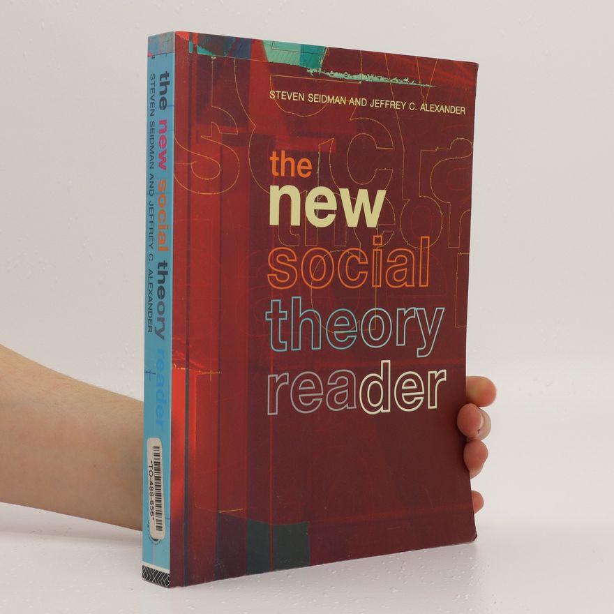 Jeffrey C. Alexander The New Social Theory Reader