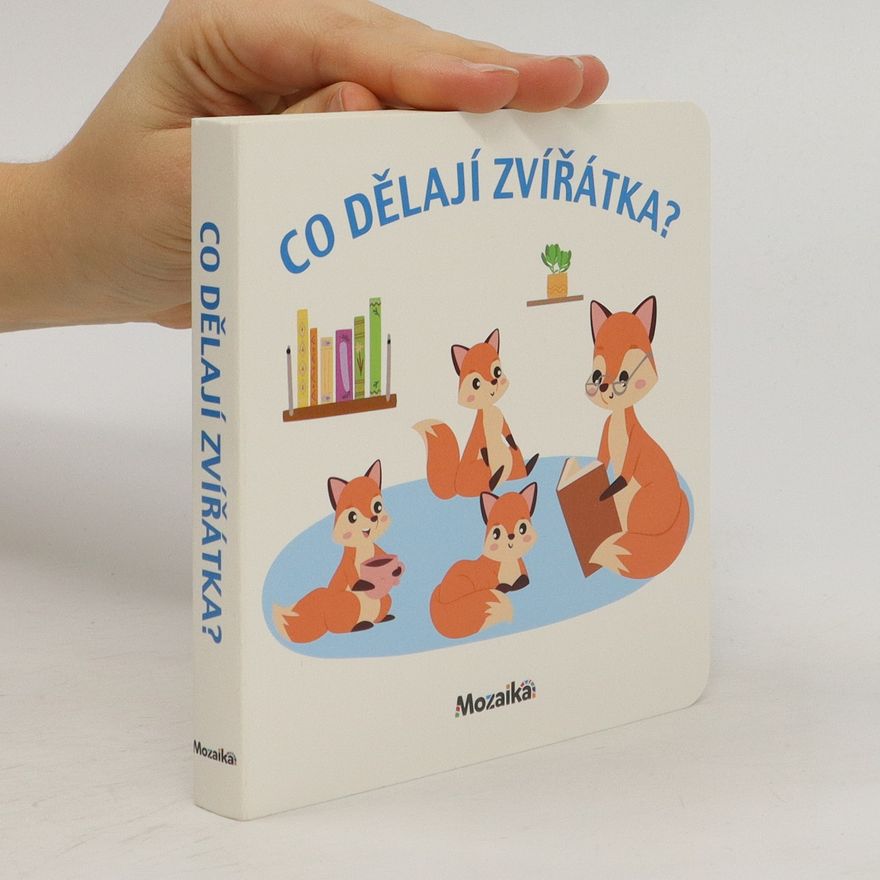 Michaela Sojáková Co dělají zvířátka?