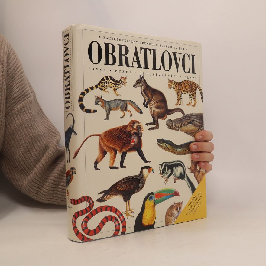 David Kirshner Obratlovci : savci, ptáci, obojživelníci, plazi : encyklopedický průvodce světem zvířat