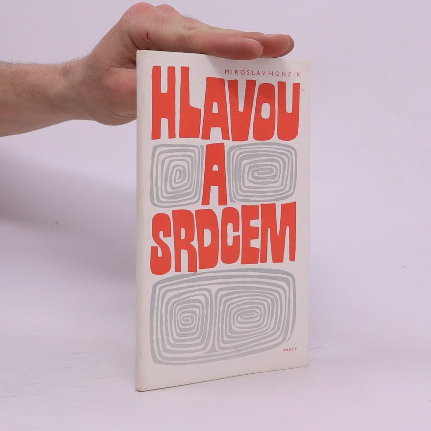 Miroslav Honzík Hlavou a srdcem