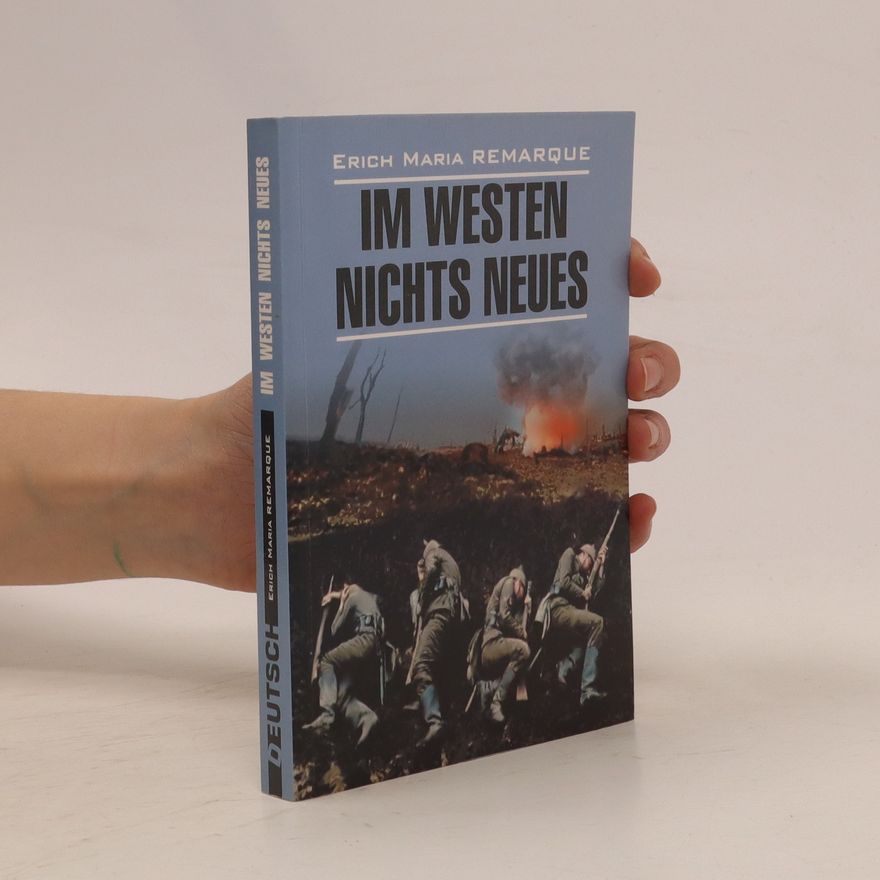 Erich Maria Remarque Im Westen nichts Neues