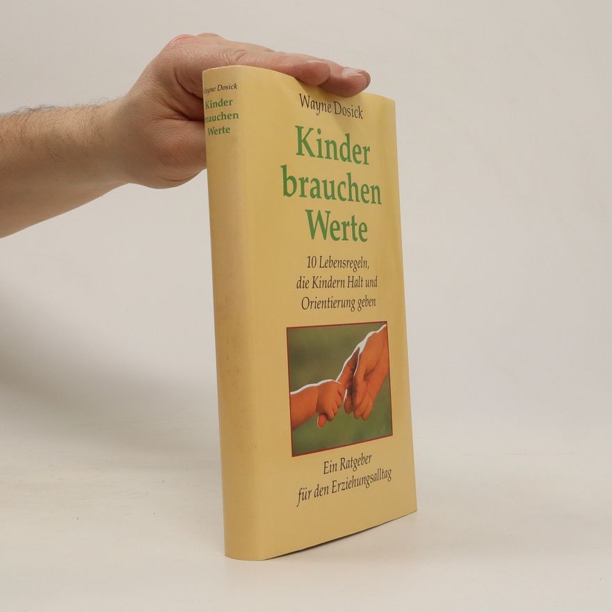 Wayne Dosick Kinder brauchen Werte