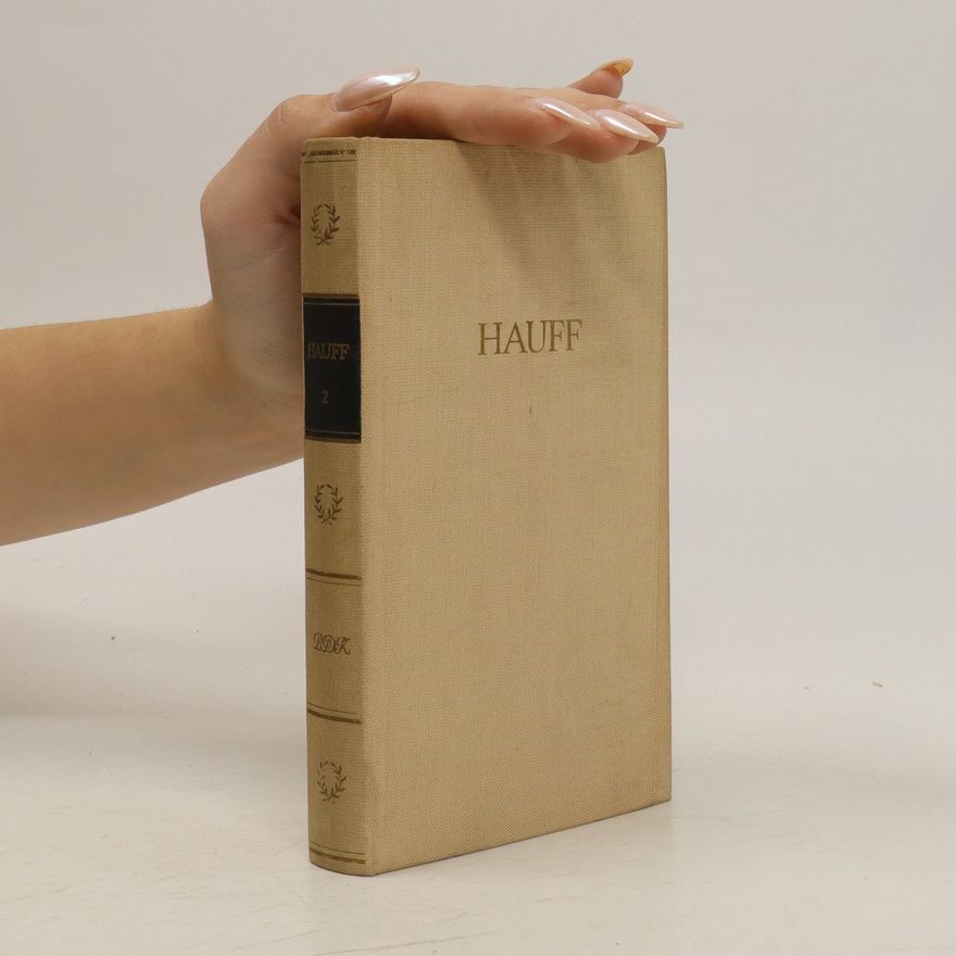 Wilhelm Hauff Hauffs Werke in zwei Bänden
