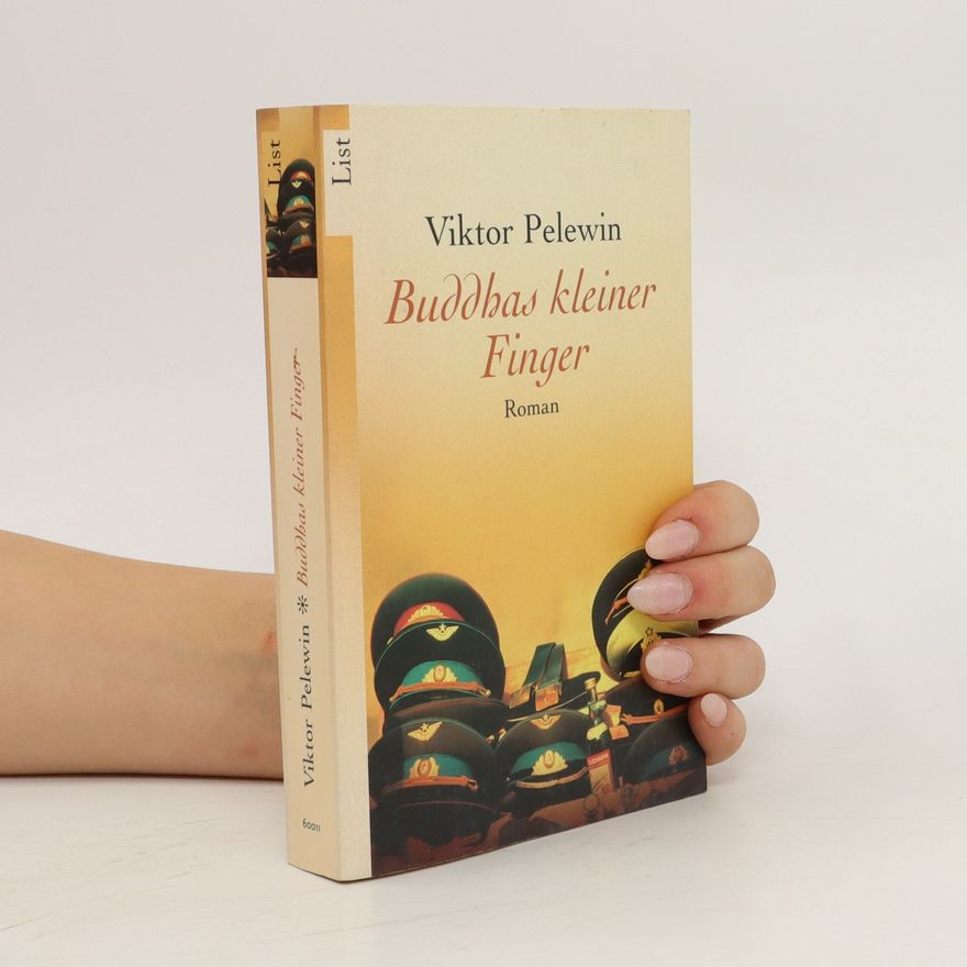 Wiktor Olegowitsch Pelewin Buddhas kleiner Finger