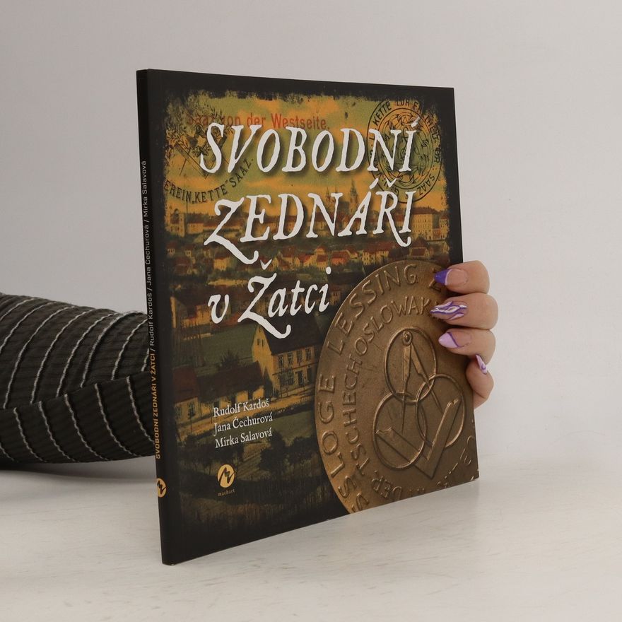 Mirka Salavová Svobodní zednáři v Žatci
