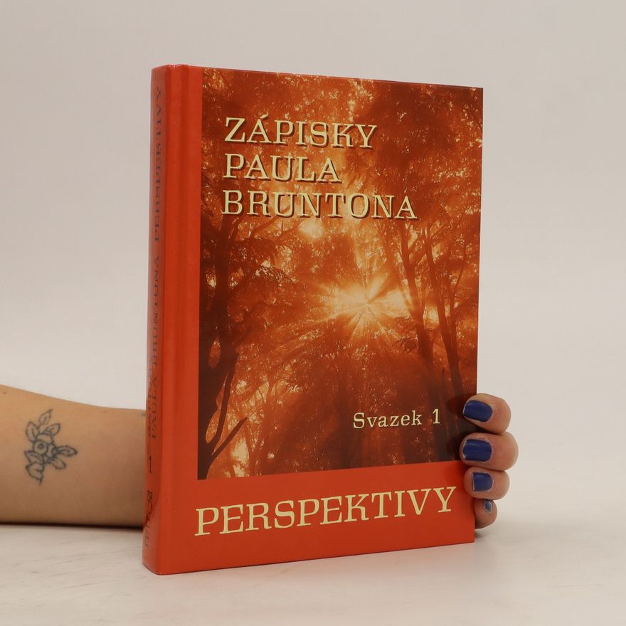 Růžena Formánková Zápisky Paula Bruntona. Perspektivy