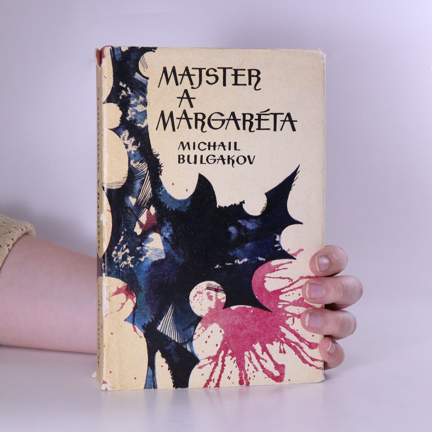 Michail Afanasjevič Bulgakov Majster a Margaréta