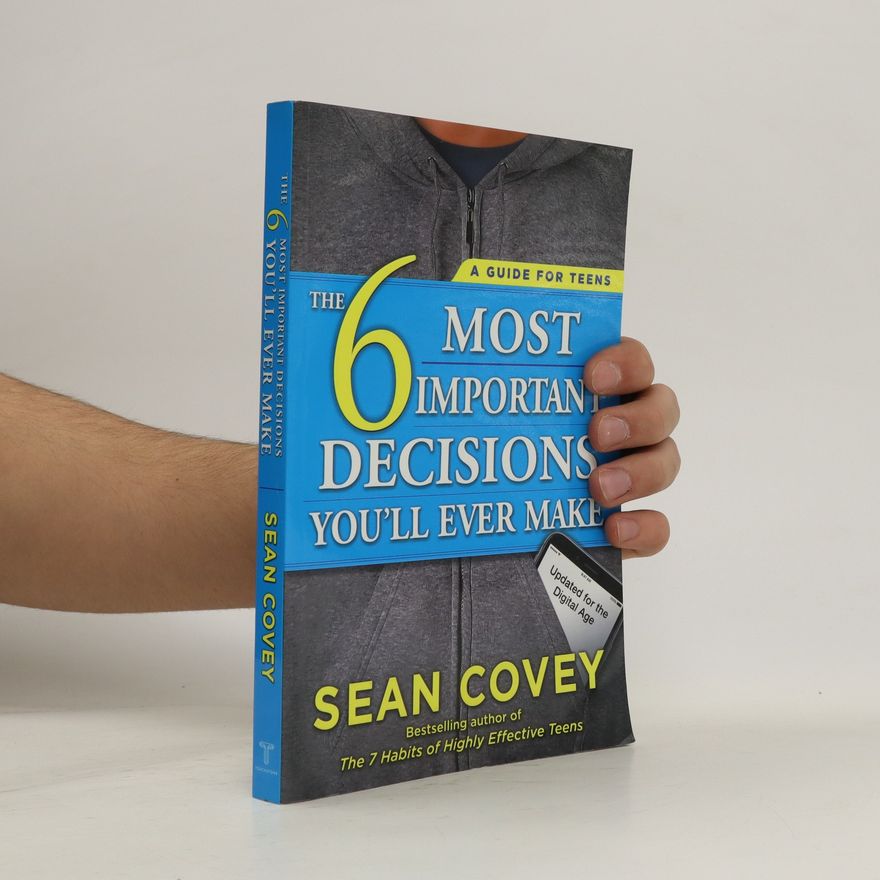 Sean Covey The 6 Most Important Decisions You'll Ever Make