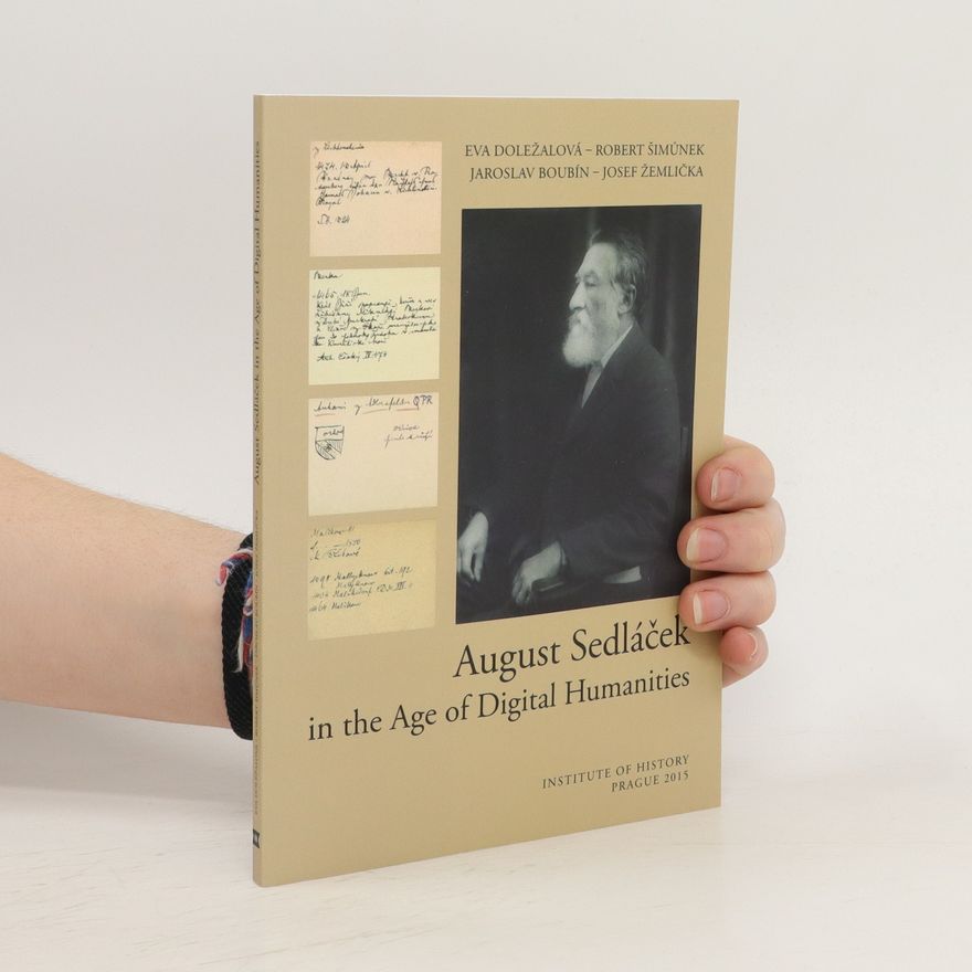 Eva Doležalová August Sedláček in the Age of Digital Humanities
