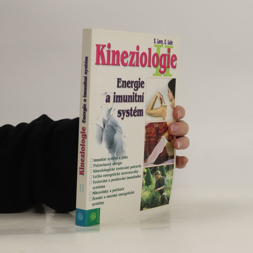 Carol Lehr Kineziologie II. Energie a imunitní systém