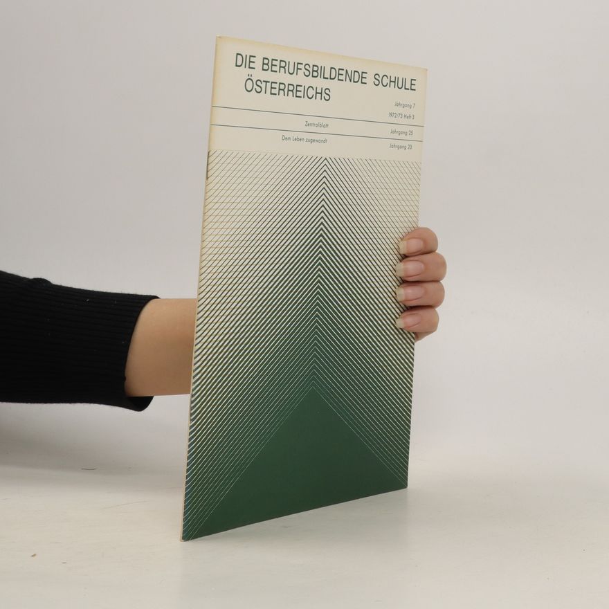 Various authors Die Berufsbildende Schule Österreichs (1972/73)