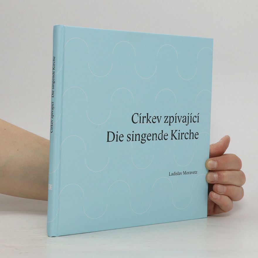 Autorenkollektiv Církev zpívající. Die singende Kirche