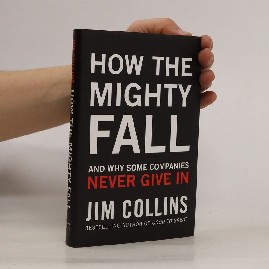 Jim Collins How The Mighty Fall