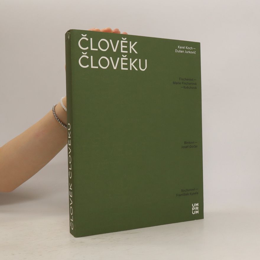 Josef Halla Člověk člověku: Karel Koch a Dušan Jurkovič
