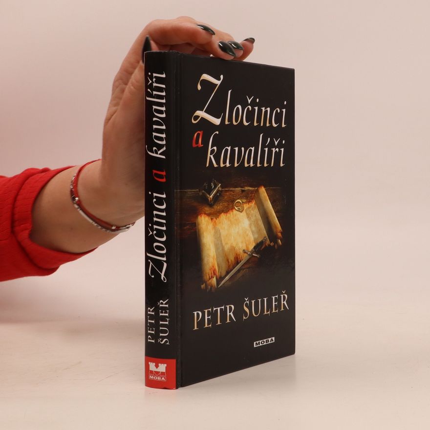 Petr Šuleř Zločinci a kavalíři