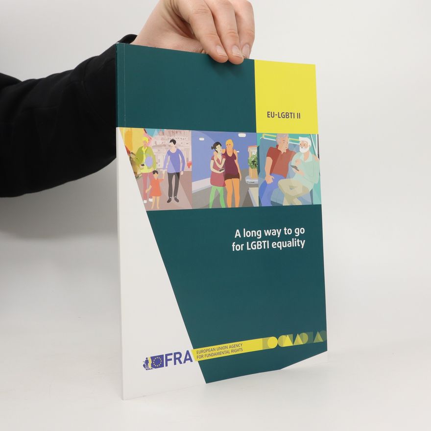 Various authors A Long Way to Go for LGBTI Equality (FRA Report)