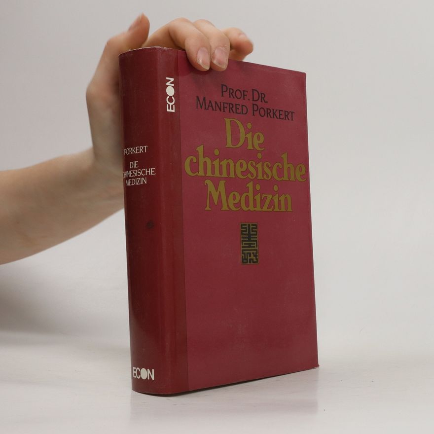 Manfred Porkert Die chinesische Medizin