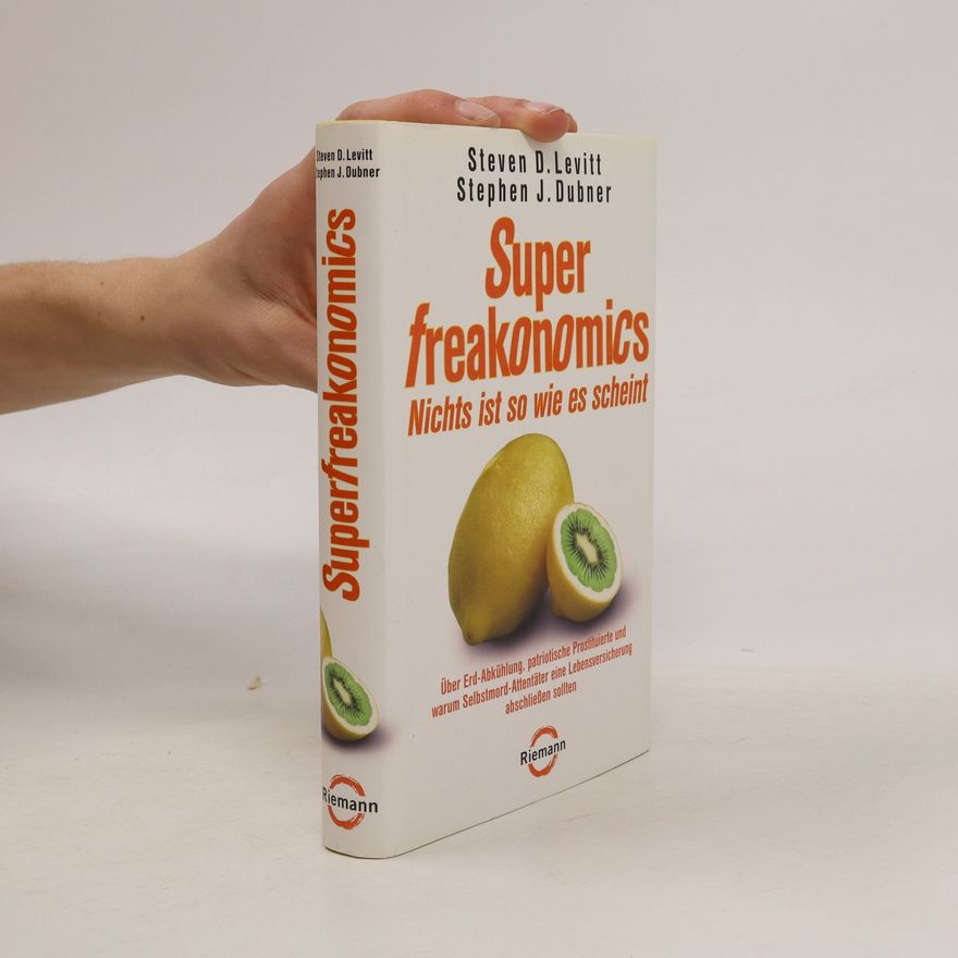 Steven D. Levitt Superfreakonomics