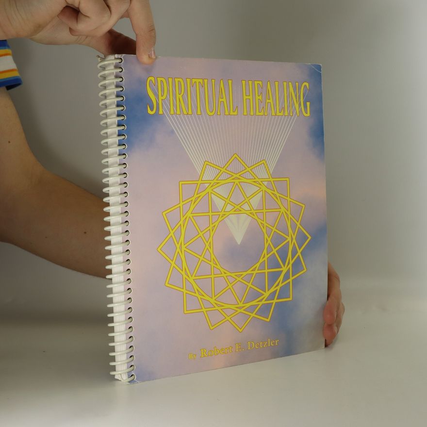 Robert E. Detzler Spiritual healing
