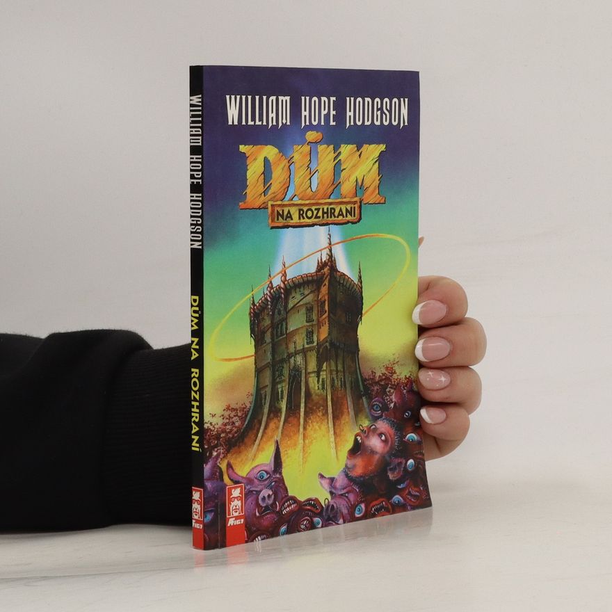 William Hope Hodgson Dům na rozhraní