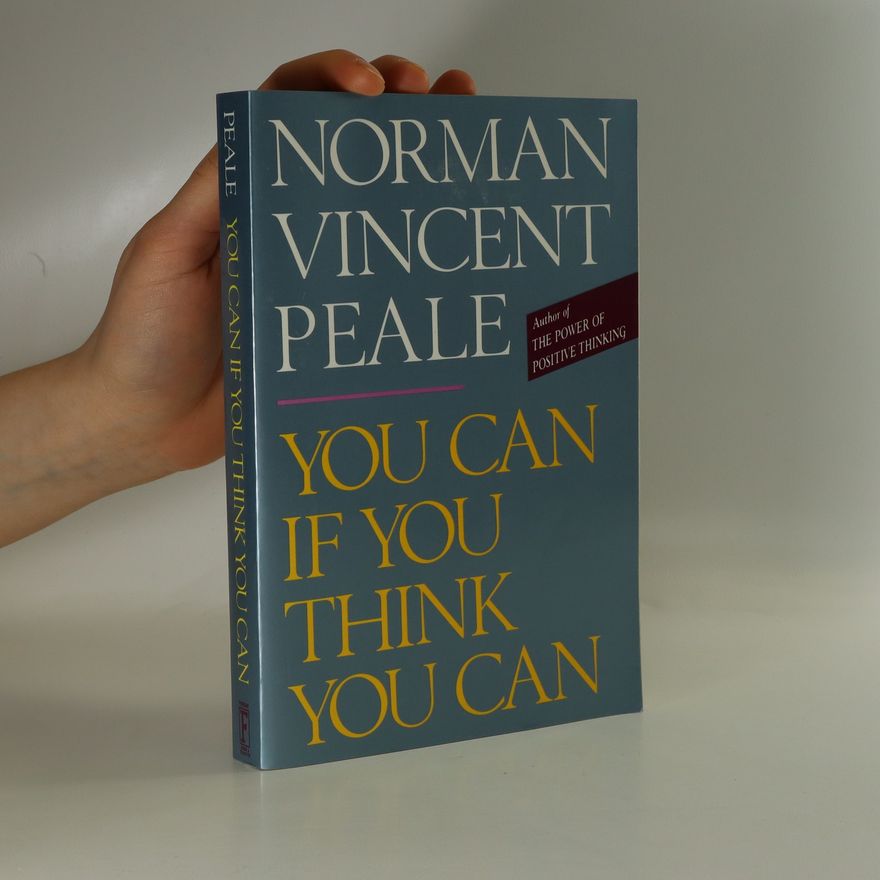 Norman Vincent Peale You Can If You Think You Can
