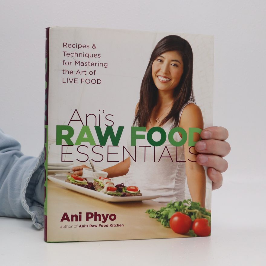 Ani Phyo Ani's Raw Food Essentials