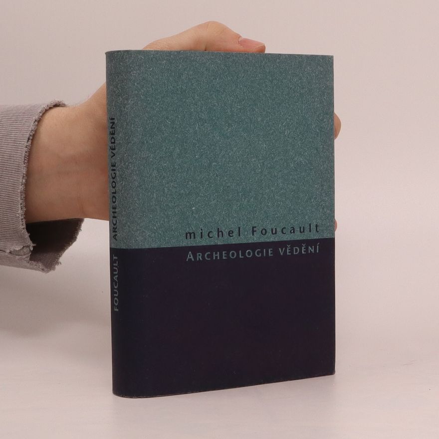 Michel Foucault Archeologie vědění