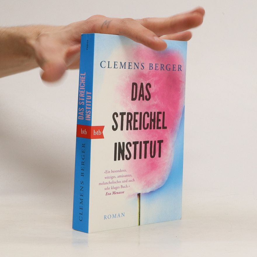Clemens Berger Das Streichelinstitut