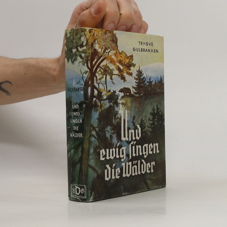 Trygve Gulbranssen Und ewig fingen Die Wälder