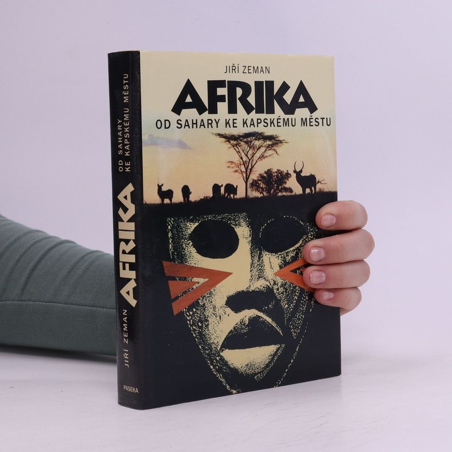 Jiří Zemen Afrika : od Sahary ke Kapskému městu