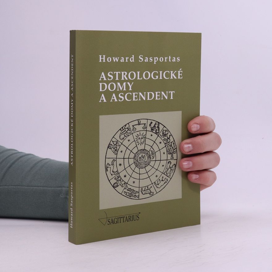 Howard Sasportas Astrologické domy a Ascendent