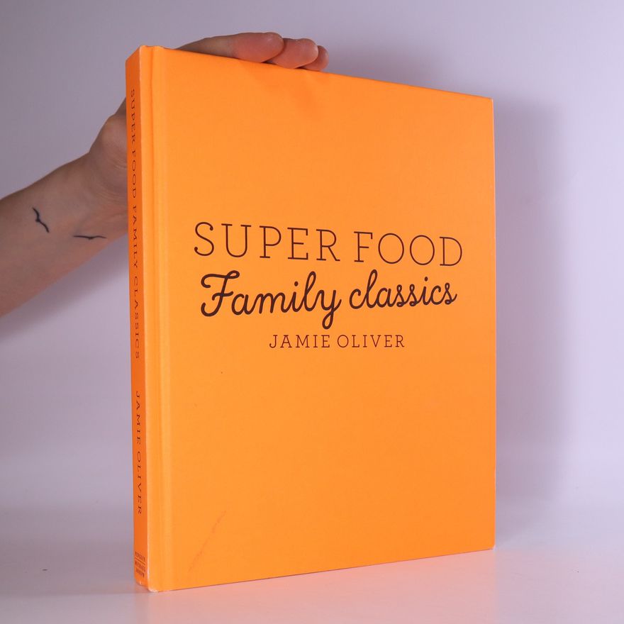 Jamie Oliver Super food family classics