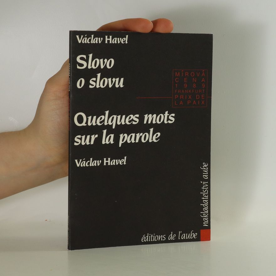 Václav Havel Slovo o slovu = Quelques mots sur la parole