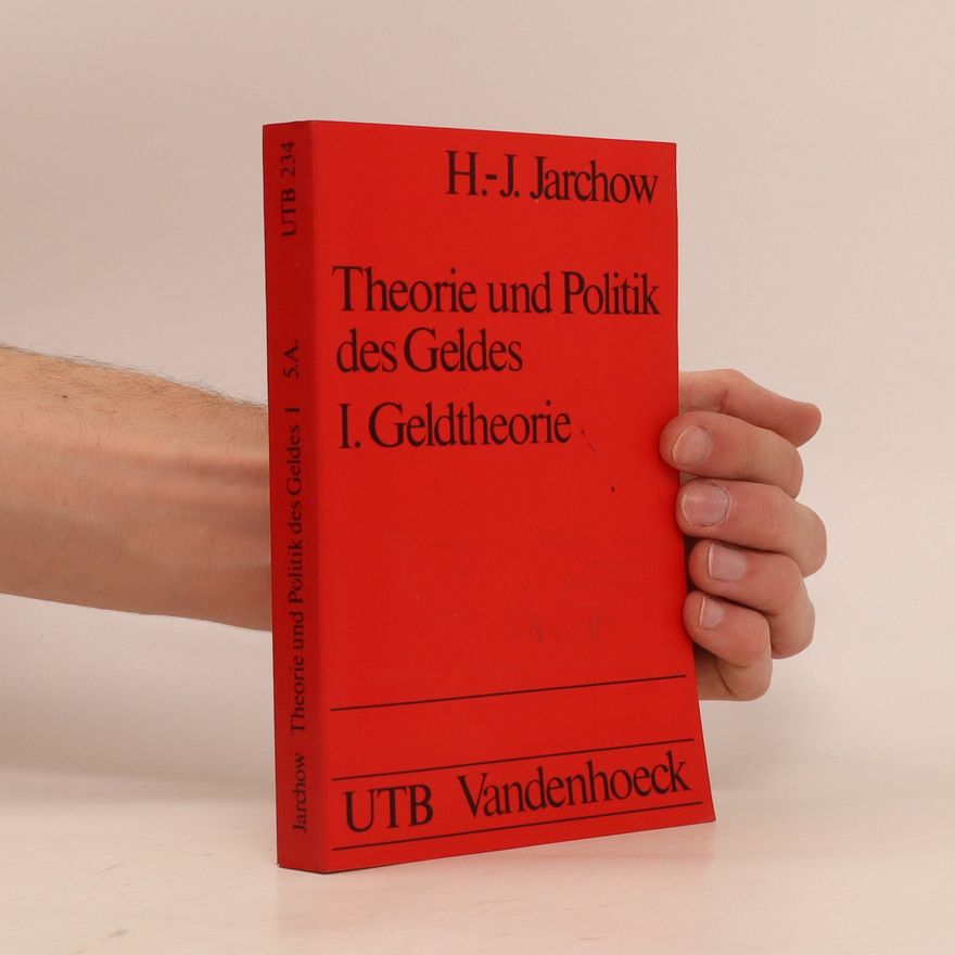 Hans Joachim Jarchow Theorie und Politik des Geldes 1