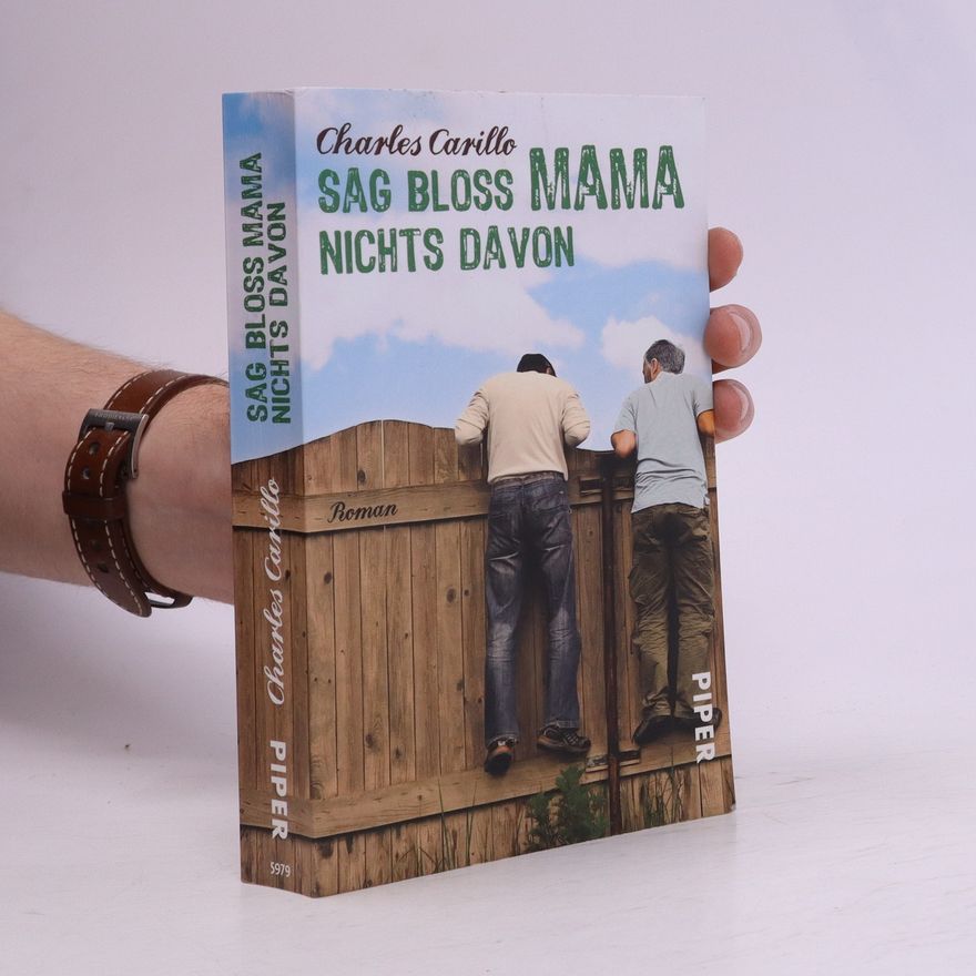 Charles Carillo Sag bloss Mama nichts davon