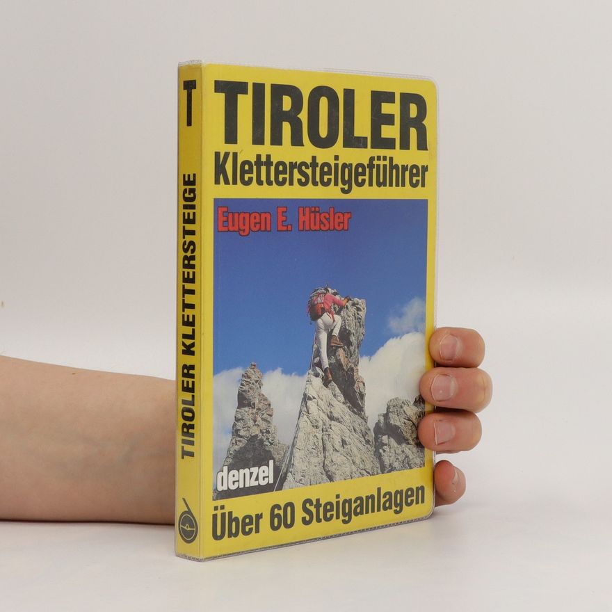 Eugen E. Hüsler Tiroler Klettersteige-Führer