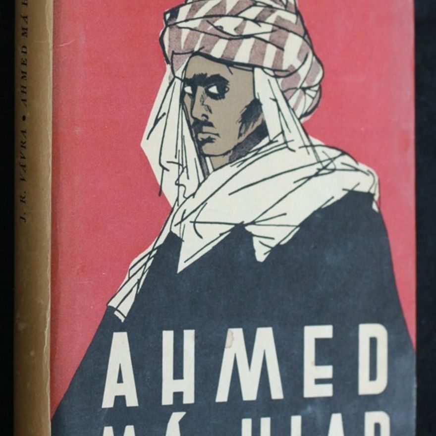 Jaroslav Raimund Vávra Ahmed má hlad : saharské epos