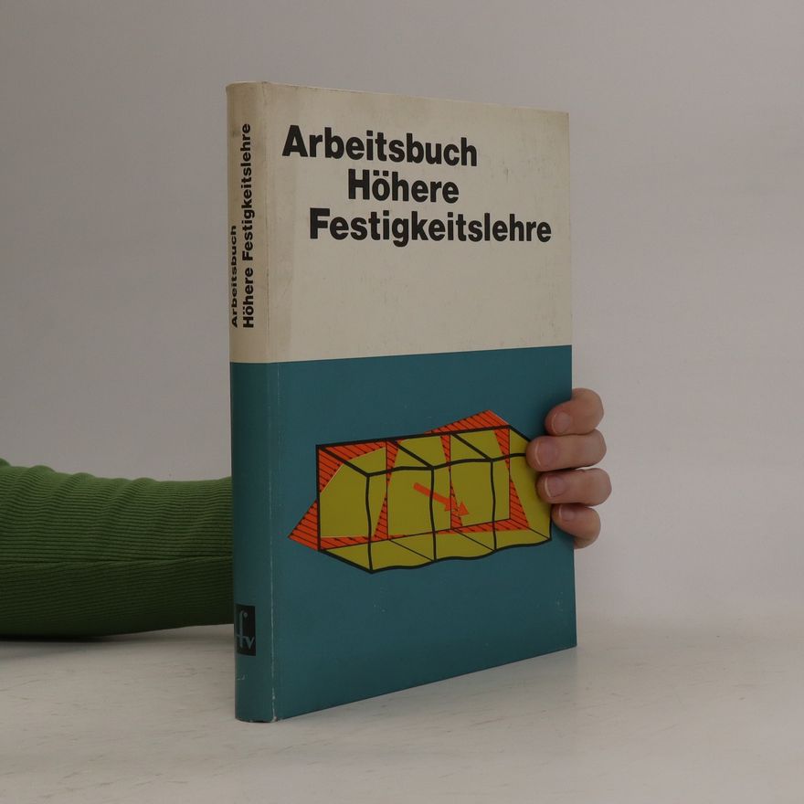 Kolektív autorov Lehrbuch höhere Festigkeitslehre. Band 1