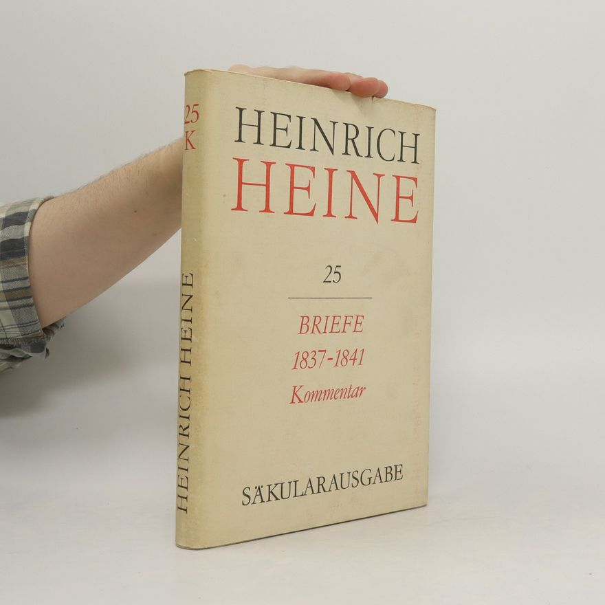Heinrich Heine Heinrich Heine. 25. Briefe 1837-1841 Kommentar