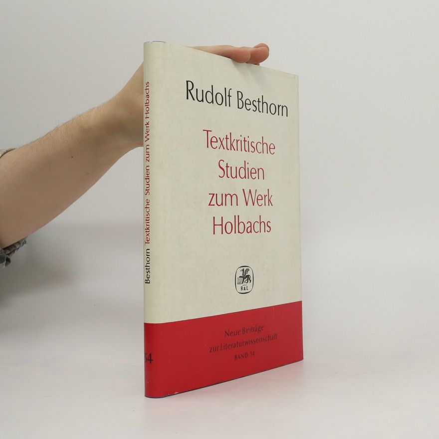 Rudolf Besthorn Textkritische Studien zum Werk Holbachs